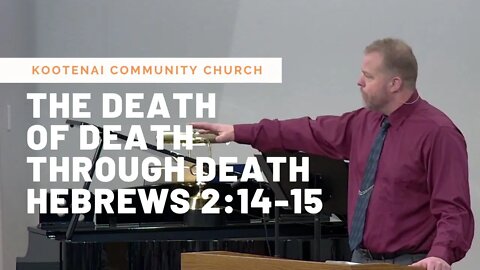 The Death of Death Through Death (Hebrews 2:14-15)