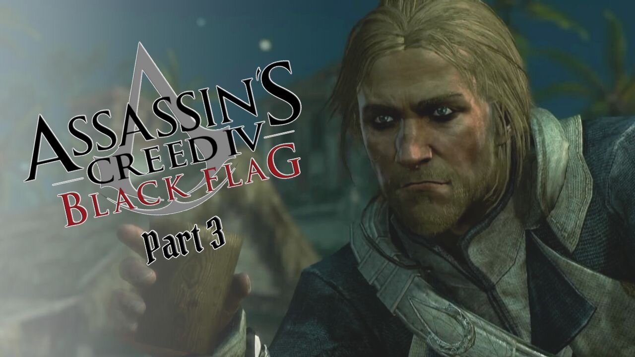 Assassin's Creed IV: Black Flag (Part 3) - The Sage