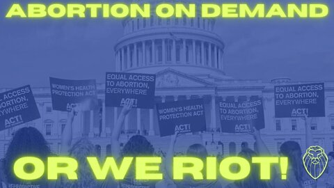 241 – Abortion on Demand or We Riot!
