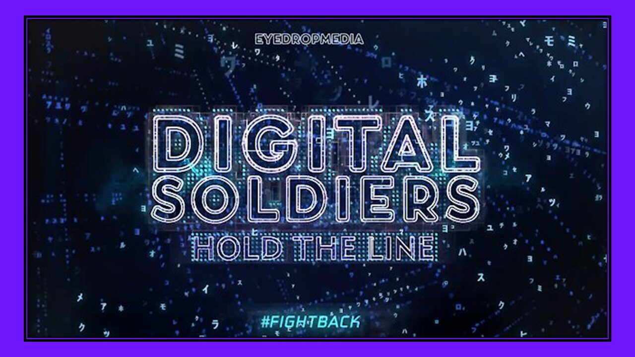 DIGITAL SOLDIERS - HOLD THE LINE - BY EYEDROPMEDIA