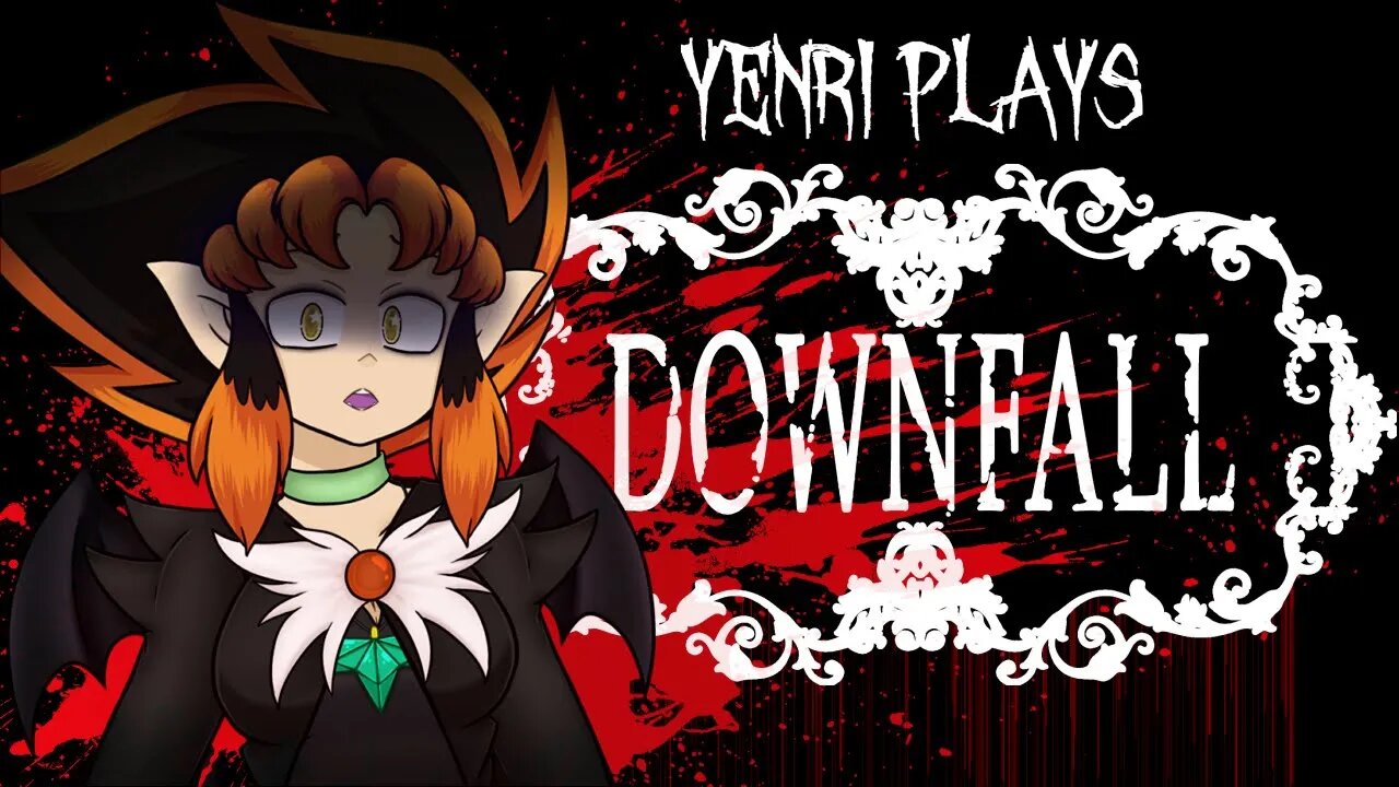 Yenri Plays - DOWNFALL - Ep.1