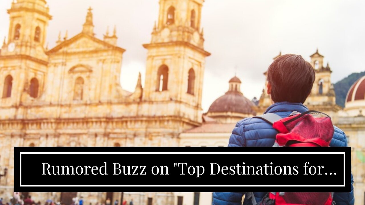 Rumored Buzz on "Top Destinations for Digital Nomads in 2021"