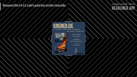 The Kinsmen Die Podcast - Kinsmen Die Ch 11: Loki's pain lies on the riverside