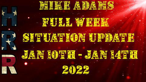 Situation Updates - Full Week Edition Ep 02 (Jan 10th - Jan 14th 2022)