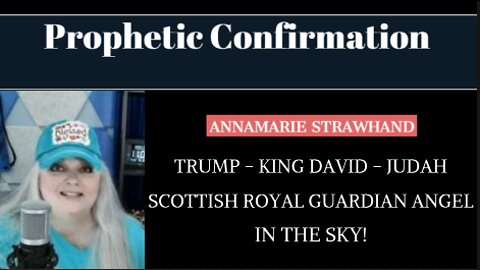 Prophetic Confirmation: Trump - King David - Judah - Scottish Royal Guardian Angel In The Sky!