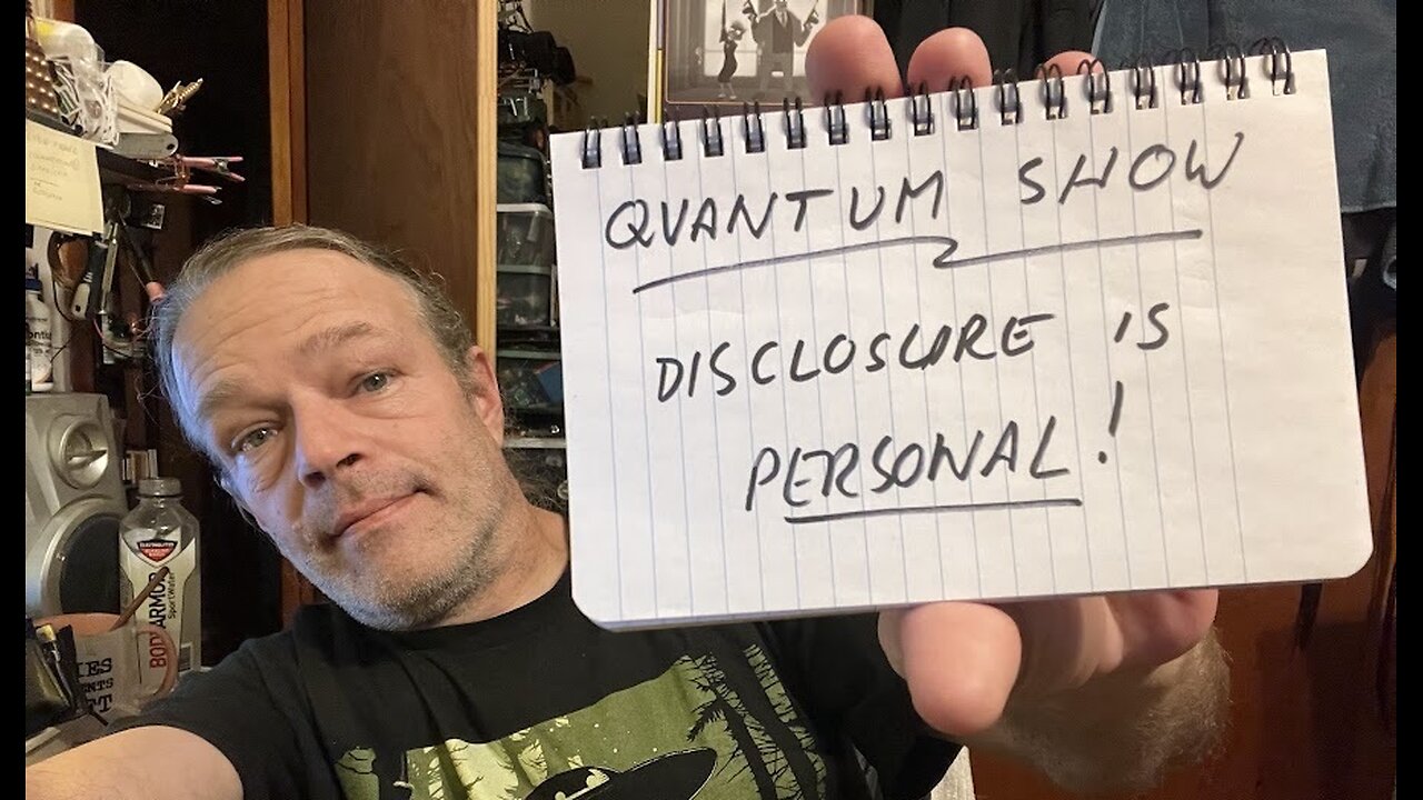 Quantum Show: Disclosure is PERSONAL