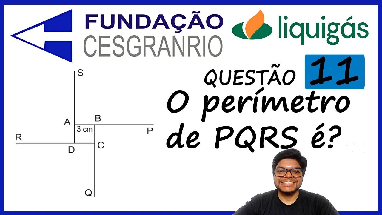 Questão 11 Liquigás CESGRANRIO | Teorema de Pitágoras | O perímetro, em cm, do quadrilátero, igual a
