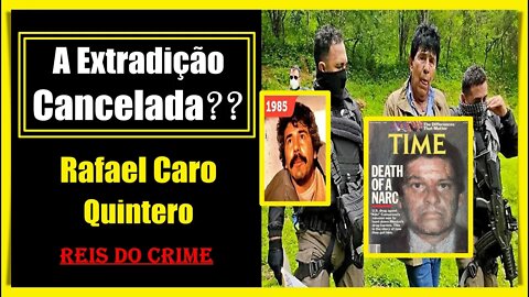 RAFAEL CARO QUINTERO TEM PEDIDO DE EXTRADIÇÃO SUSPENSO - CURIOSIDADES #009