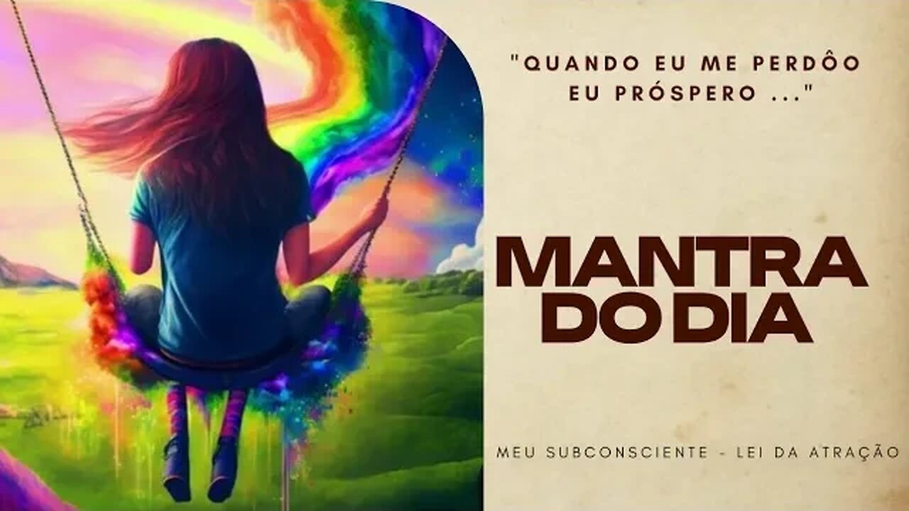 MANTRA DO DIA - QUANDO EU ME PERDÔO EU PRÓSPERO #mantra #espiritualidade #leidaatração