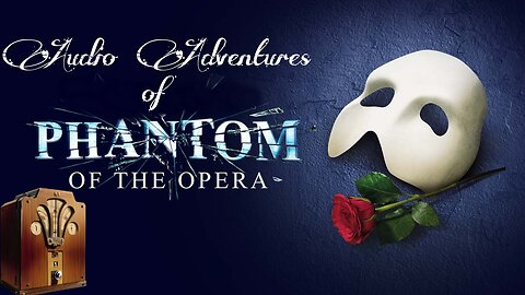 Audio Adventures of Phantom of the Opera