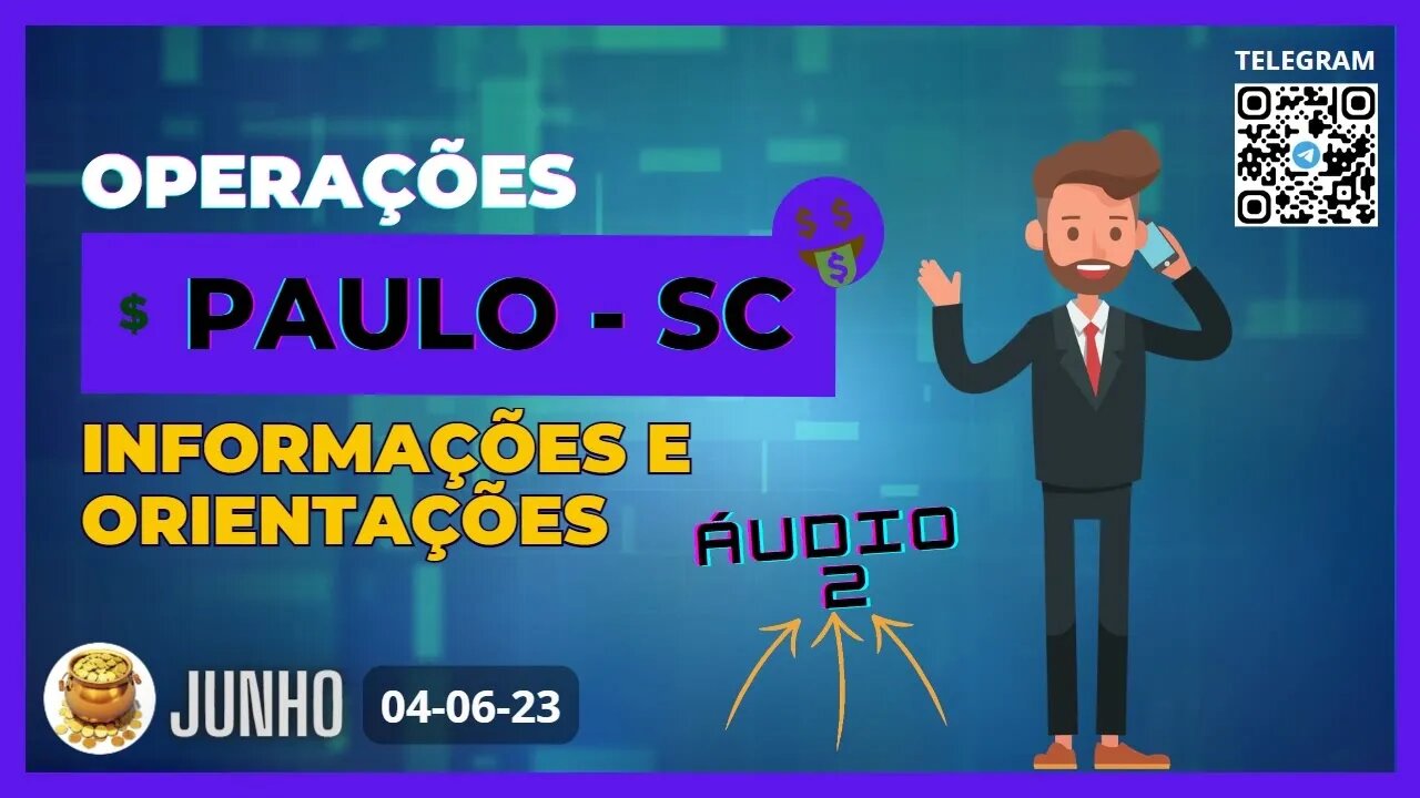 PAULO-SC Áudio 2 Informações e Orientações Operações