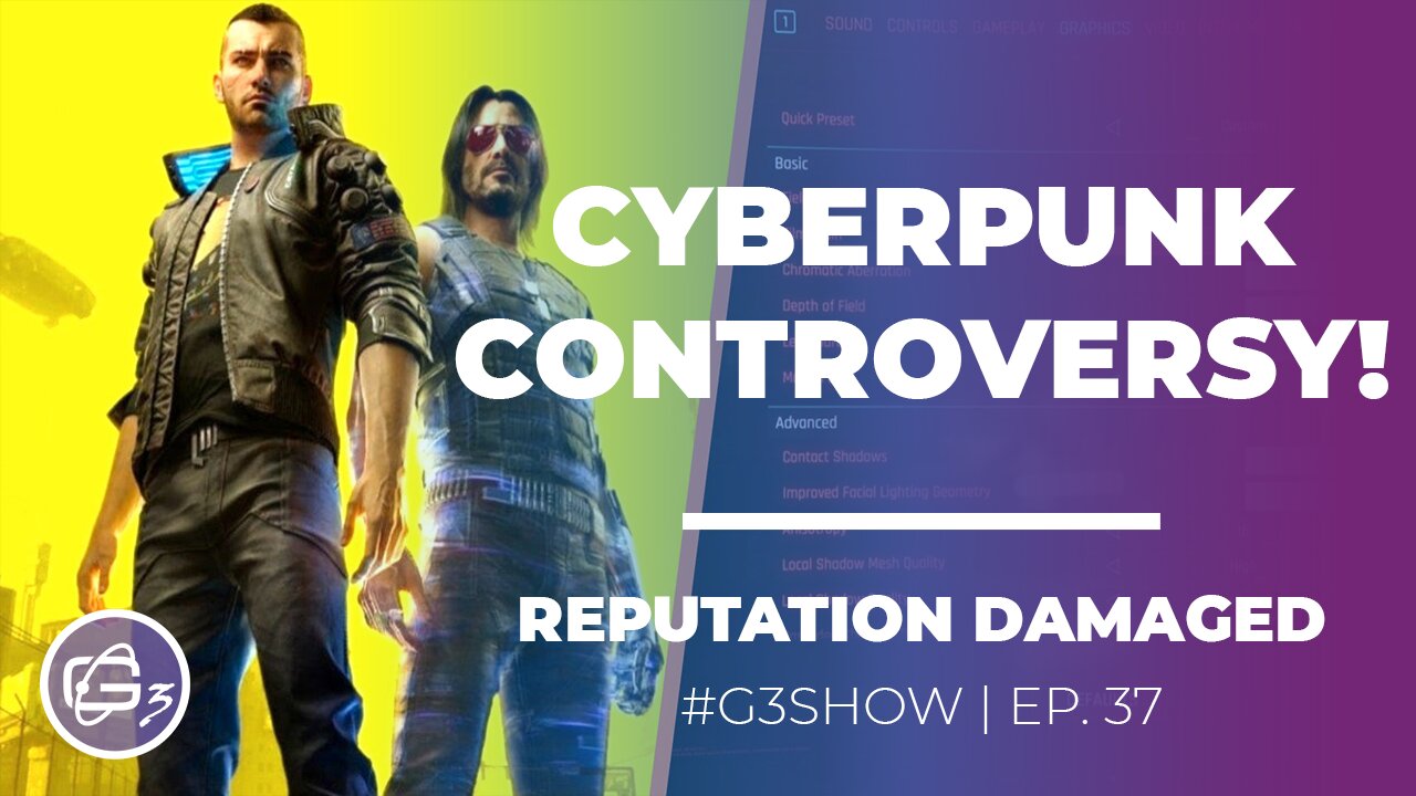 CYBERPUNK CONTROVERSY! - THE G3 SHOW - EP 37
