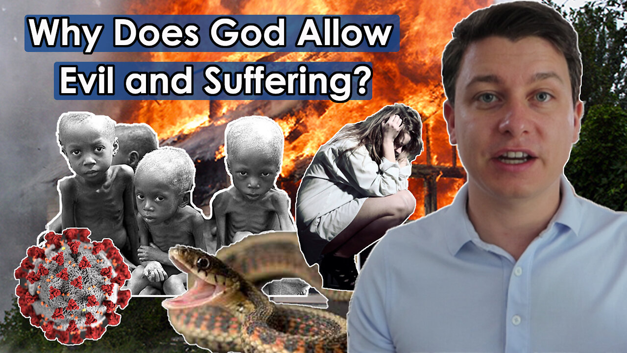 If God Is Good Why Is There Pain And Suffering In The World? | Christian Video
