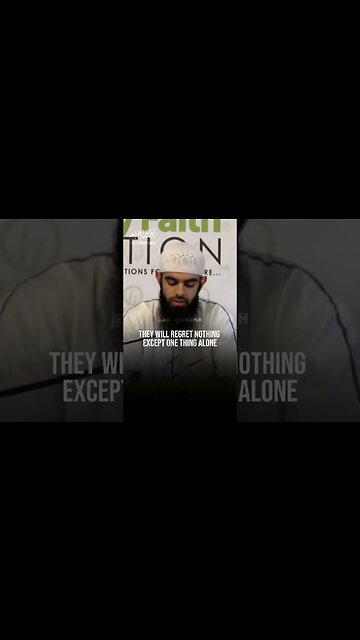 The only regret of the people of Jannah!