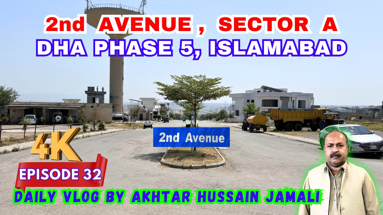 2nd Avenue, Sector A, DHA Phase 5, Islamabad || Daily Vlog Akhtar Jamali || Episode 32