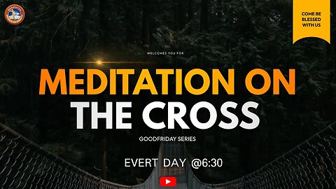 Meditation on the cross Ep - 6