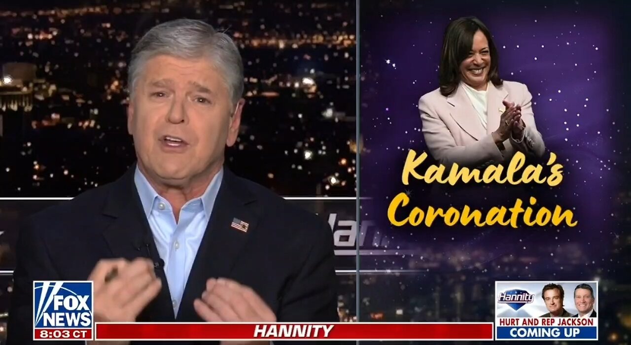 Hannity: Coronation Of Kamala Is Underway Without A Single Primary