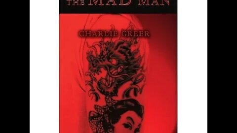 The Charlie Greer Podcast - Rant Of The Mad Man My Book Update