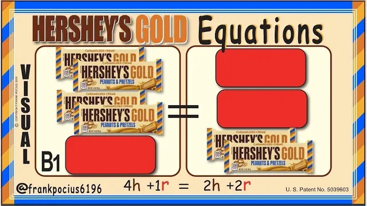 B_VISUAL_HERSHEY'S GOLD 4h+1r=2h+2r _ SOLVING BASIC EQUATIONS _ SOLVING BASIC WORD PROBLEMS