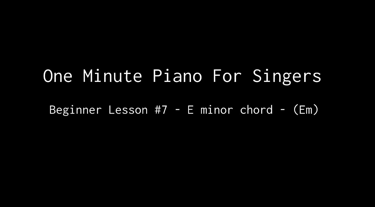 One Minute Piano For Singers - Beginner Lesson 7