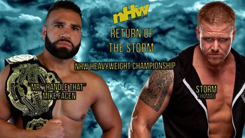 NHW Heavyweight Championship Mike Facen VS Storm Thomas NHW Return of the Storm