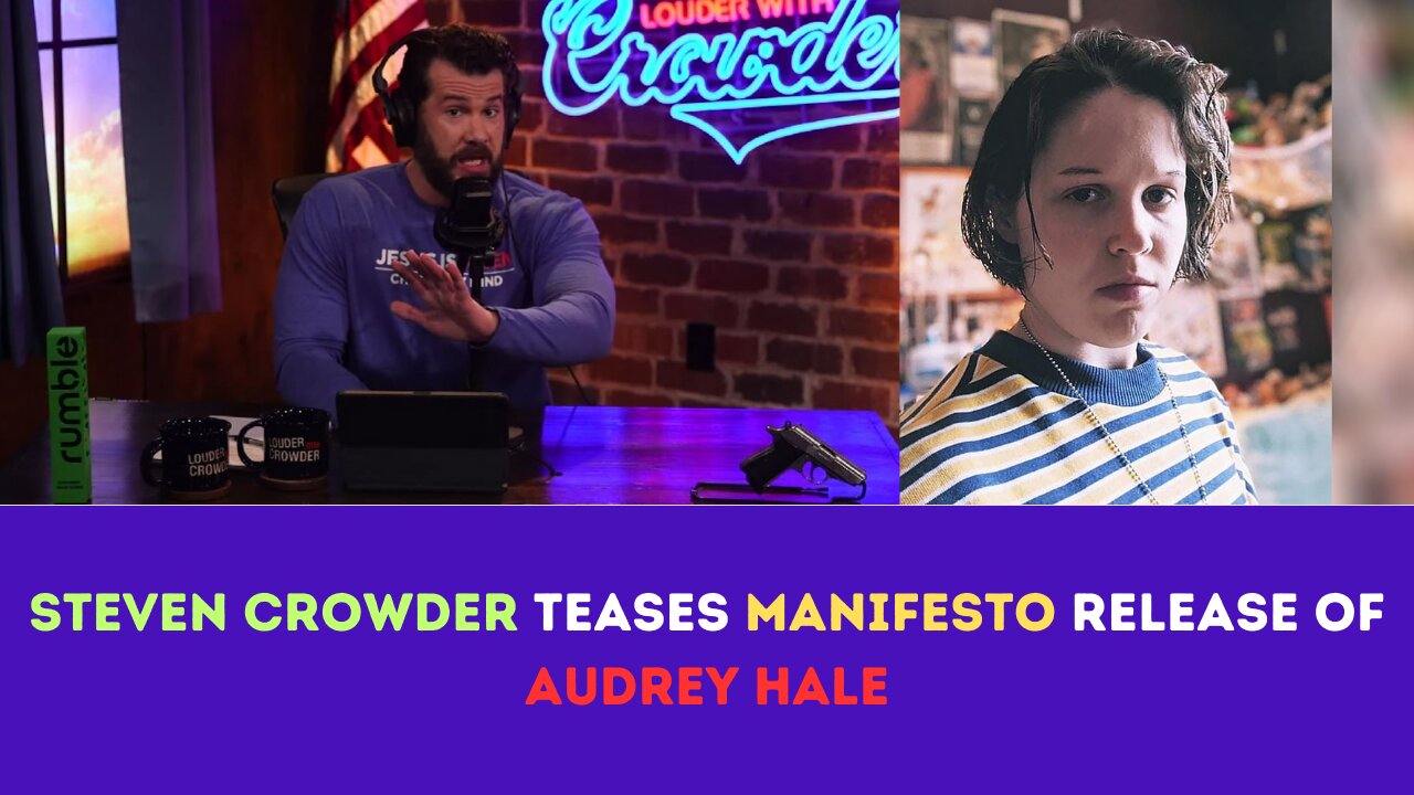 Steven Crowder Releases Info on Nashville Sh**ters Manifesto