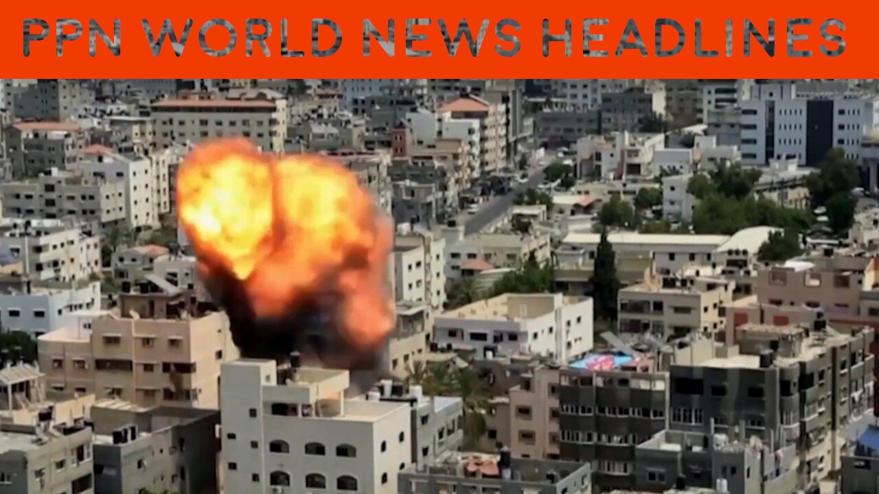 PPN World News - 7 Aug 2022