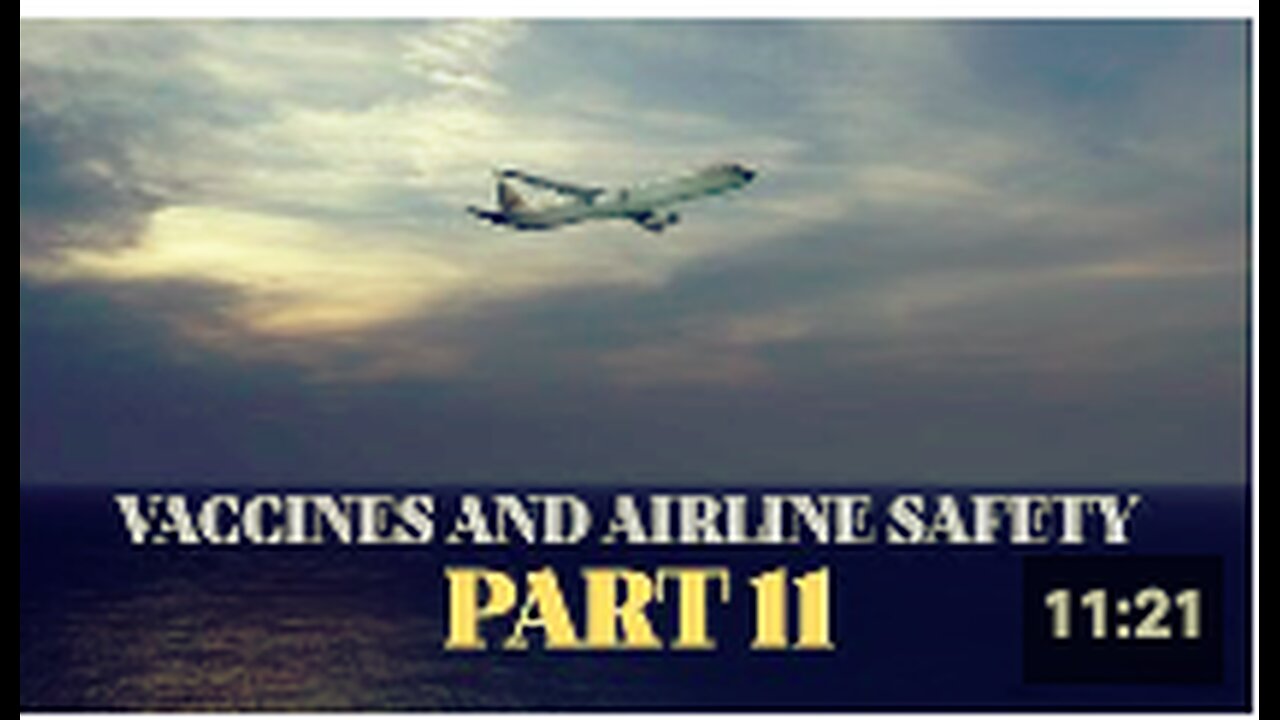 Vaccines and AIRLINE safety - Part 11