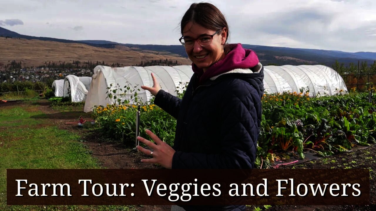 Farm Tour: Veggies and Flowers feat. Serina from @YouCantEatTheGrass