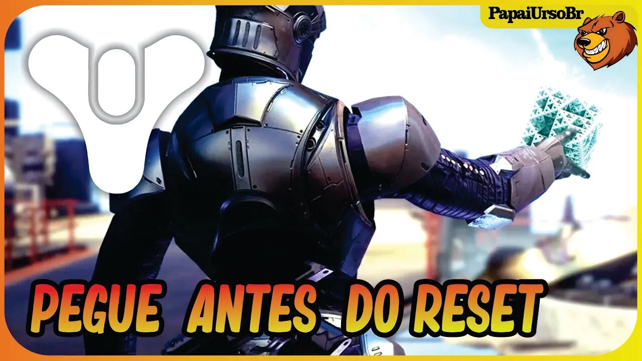 DESTINY 2 │ PEGUE ESSES ITENS ANTES DO RESET FINAL DA TEMPORADA