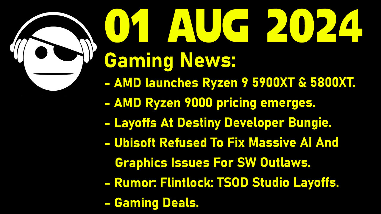 Gaming News | AM4 & AM5 | Bungie | SW Outlaws | Flintlock | Deals | 01 AUG 2024