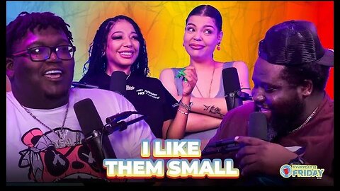 I LIKE THEM SMALL | EVERYDAY IS FRIDAY SHOW