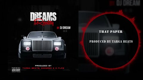 Dj Dream214 - That Paper (Dreams To Reality)