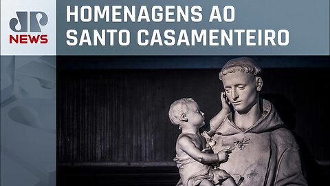 Acompanhe as comemorações pelo dia de Santo Antônio