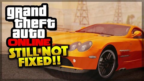 GTA 5 Online - STILL NOT FIXED! (GTA 5 Gameplay)
