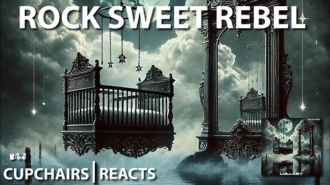 ROCK SWEET REBEL: 'Lullaby' - WHAT A DEBUT | Cupchairs.com