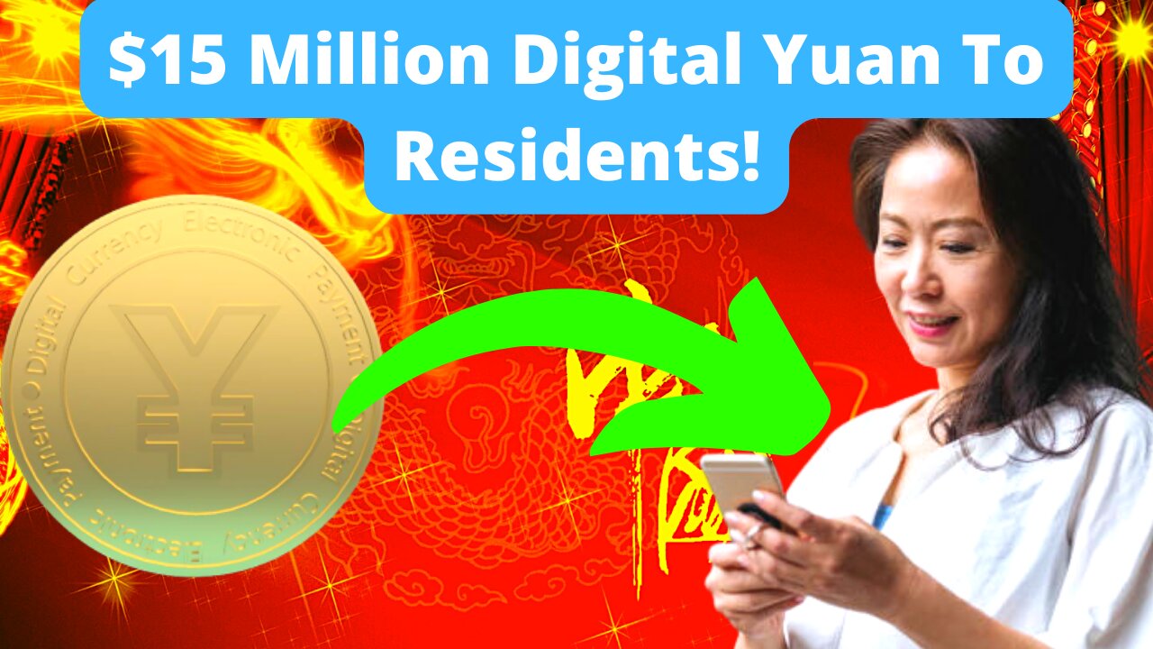 Residents Of China Will Get 15 Million Digital Yuan As Part Of The Government's CBDC Giveaway?!