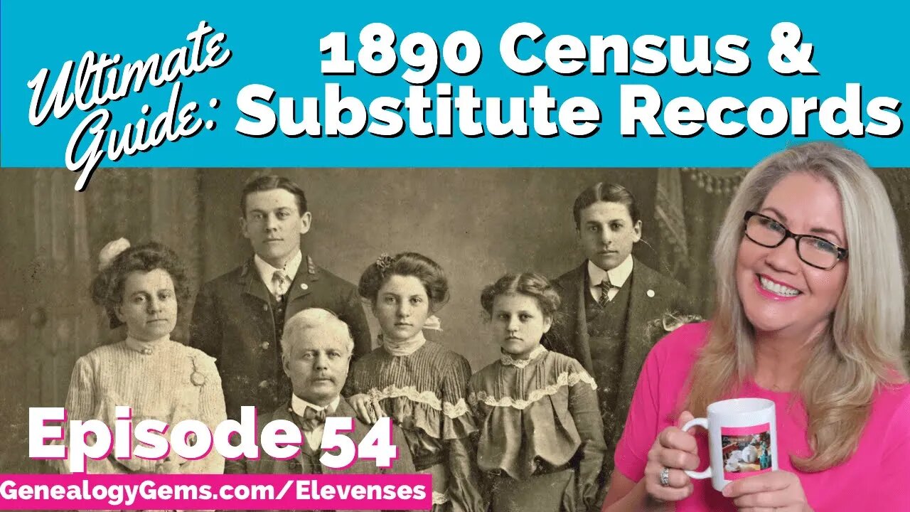 Ultimate Guide: The 1890 Census & Substitute Records