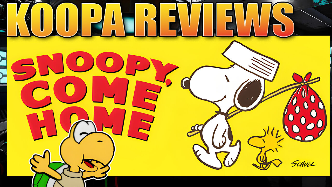 Koopa Reviews: Snoopy Come Home