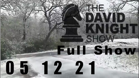 DAVID KNIGHT (Full Show) - 05_12_21 Wednesday