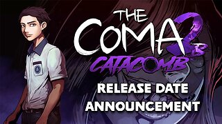 The Coma 2B: Catacomb | Release Date Announcement Trailer