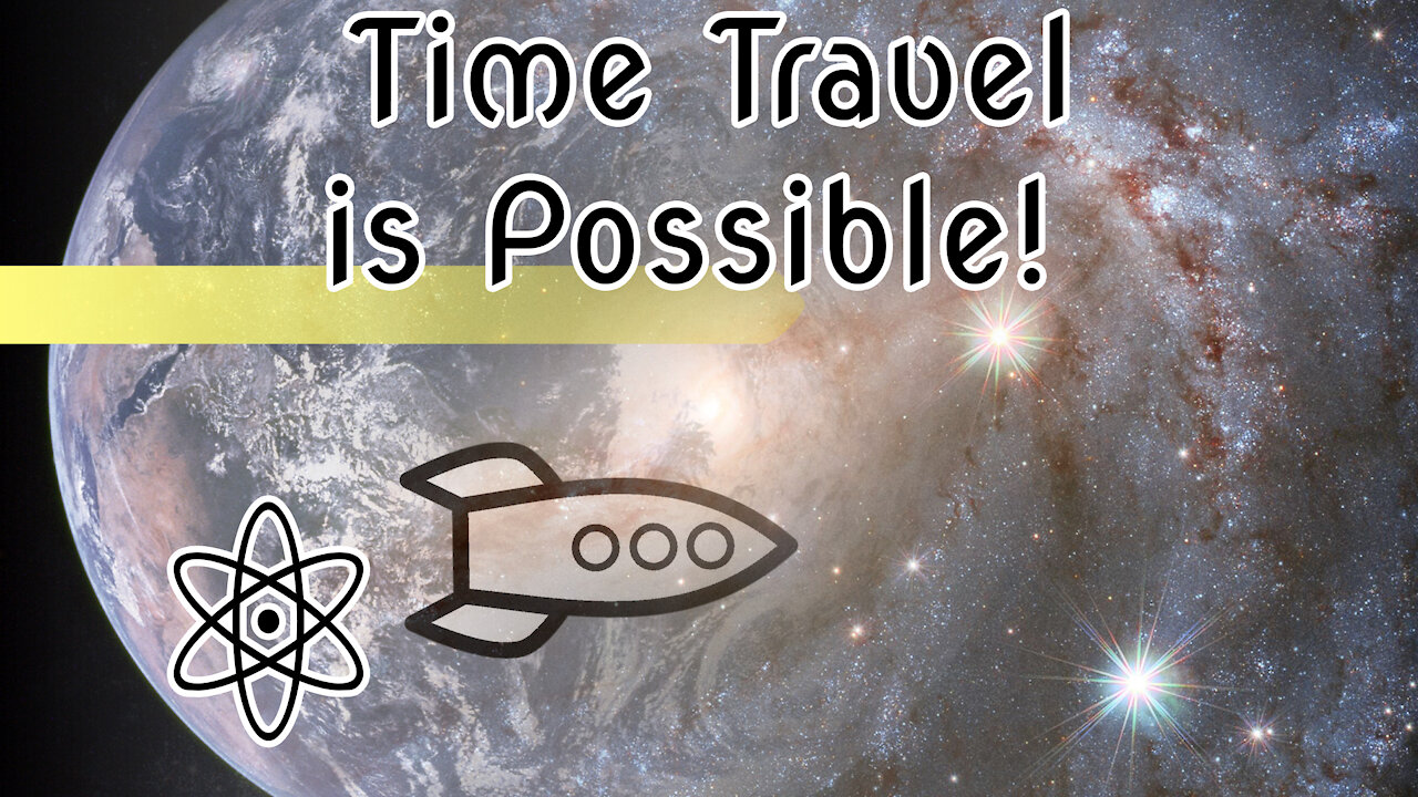 Time Travel is Possible! Let me Explain Why|⚛