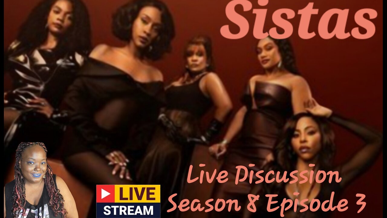 Tyler Perry's SISTAS | Season 8 Episode 3 | Up Close & Personal | Live Discussion