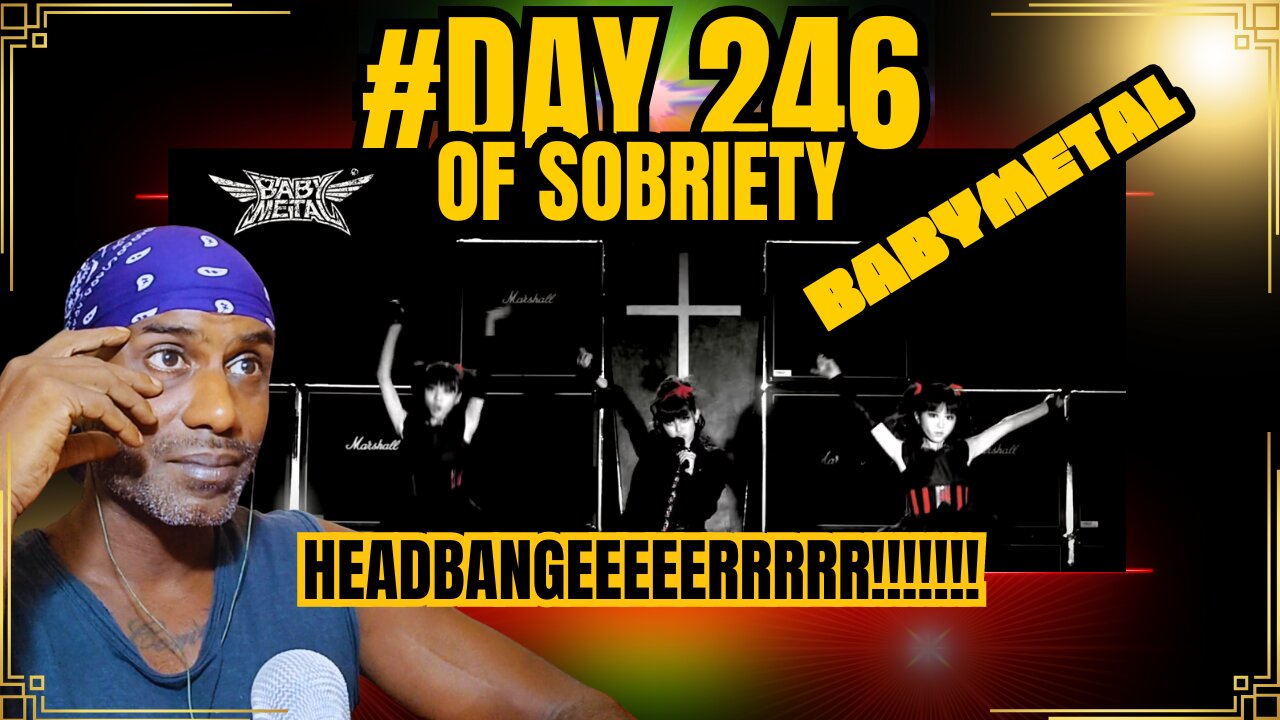 Day 246 of Sobriety: BABYMETAL 'HeadBanger' Reaction + The Fox God Connection #soberinspiration