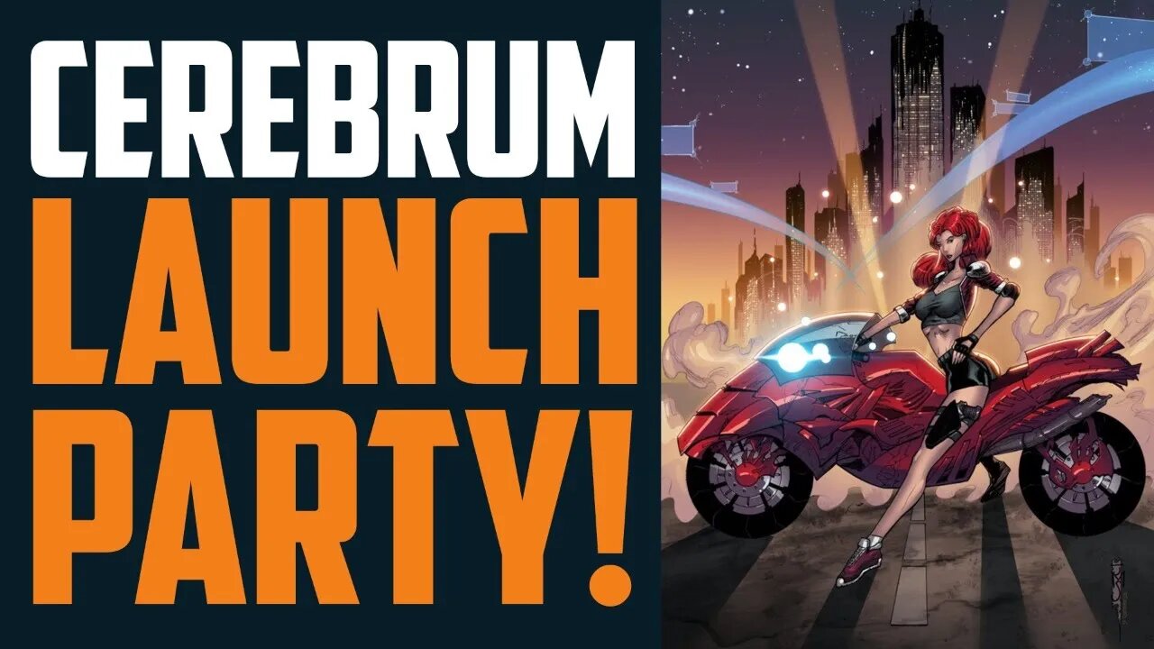 CEREBRUM Launch Party!!! w/ Black Rose Comics