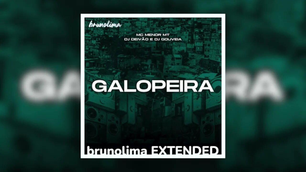 Galopeira (brunolima REMIX) - MC Menor MT, Dj Deivão & Dj Gouveia