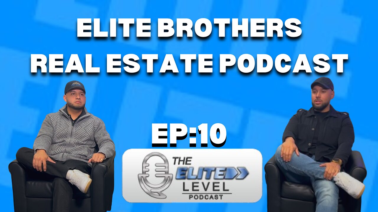 Elite Brothers Real Estate Podcast | 2024 Market Updates | Expert Predictions For Interest Rates