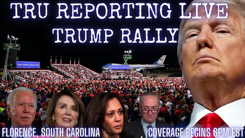 TRU REPORTING LIVE: FLORENCE, SOUTH CAROLINA TRUMP RALLY!!