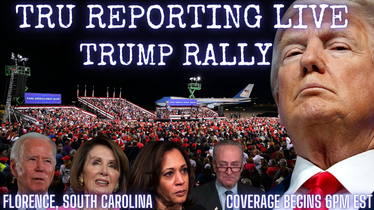 TRU REPORTING LIVE: FLORENCE, SOUTH CAROLINA TRUMP RALLY!!