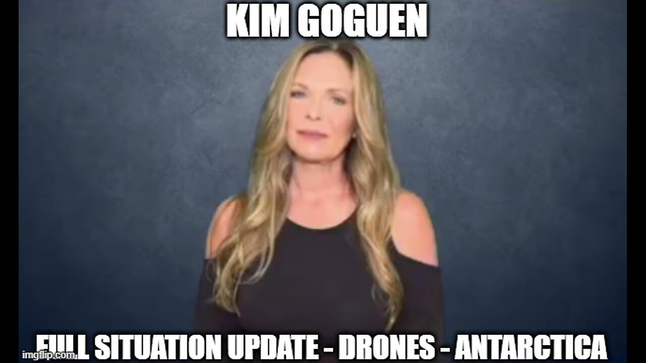 Kim Goguen: Full Situation Update 12/17/24 - Drones - Antarctica!